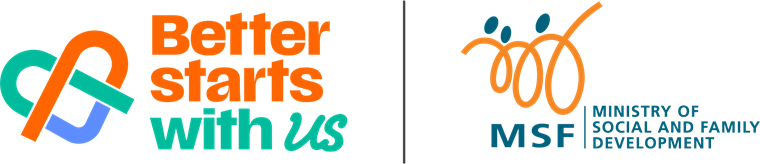 Better Starts With Us and Ministry of Social and Family Development